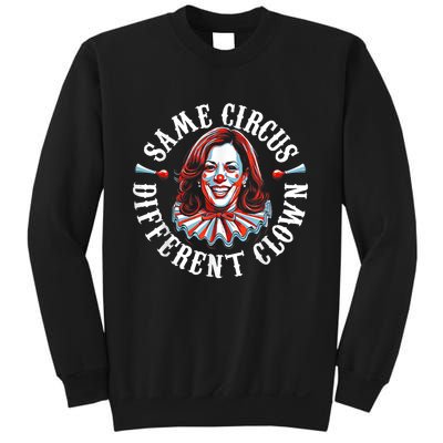 Same Circus Different Clown Funny Kamala Harris Clown Sweatshirt