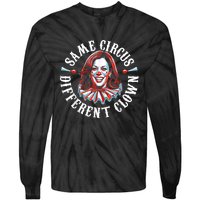 Same Circus Different Clown Funny Kamala Harris Clown Tie-Dye Long Sleeve Shirt