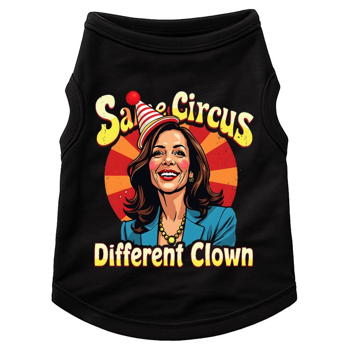 Same Circus Different Clown Kamala Harris Election Day 2024 Doggie Tank
