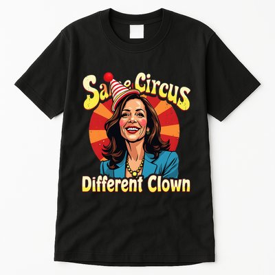 Same Circus Different Clown Kamala Harris Election Day 2024 Tall T-Shirt