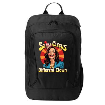 Same Circus Different Clown Kamala Harris Election Day 2024 City Backpack