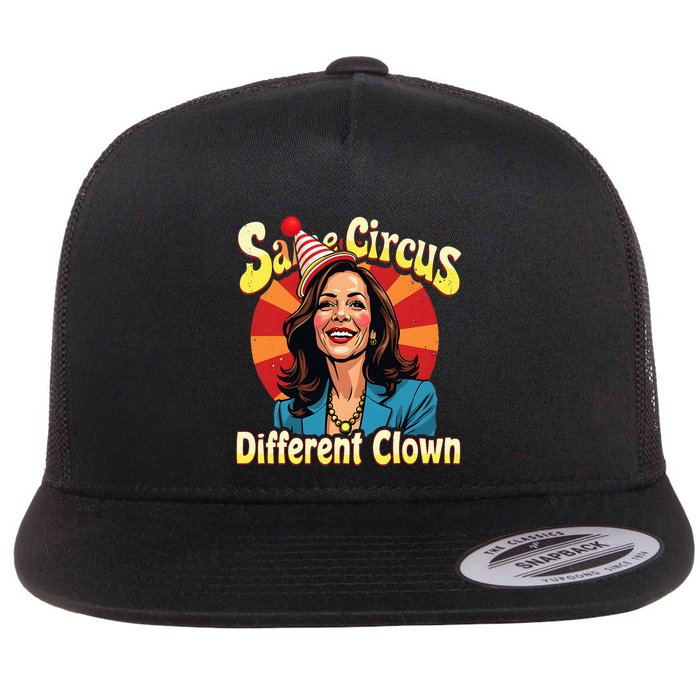 Same Circus Different Clown Kamala Harris Election Day 2024 Flatbill Hat