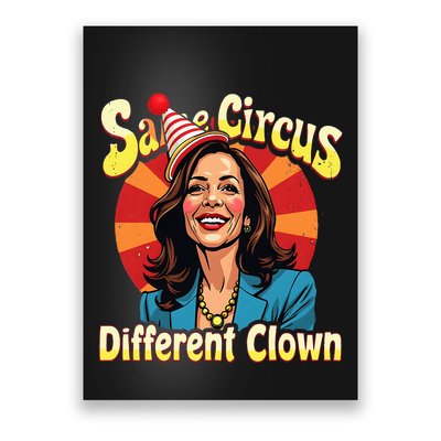 Same Circus Different Clown Kamala Harris Election Day 2024 Poster