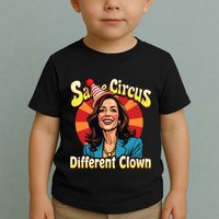 Same Circus Different Clown Kamala Harris Election Day 2024 Toddler T-Shirt