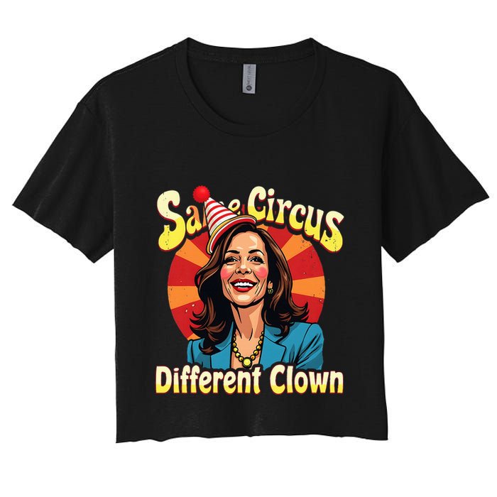 Same Circus Different Clown Kamala Harris Election Day 2024 Crop Top