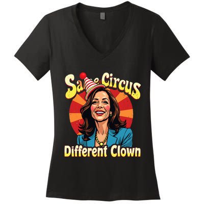 Same Circus Different Clown Kamala Harris Election Day 2024 Women's V-Neck T-Shirt