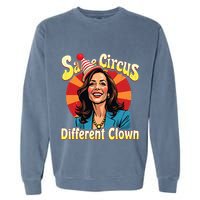 Same Circus Different Clown Kamala Harris Election Day 2024 Garment-Dyed Sweatshirt