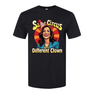 Same Circus Different Clown Kamala Harris Election Day 2024 Softstyle® CVC T-Shirt