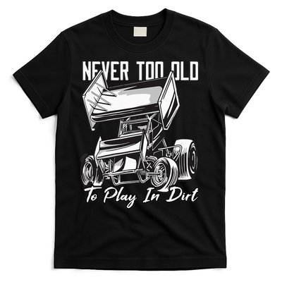 SPRINT CAR DIRT TRACK RACING Play In Dirt T-Shirt