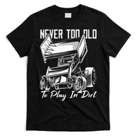 SPRINT CAR DIRT TRACK RACING Play In Dirt T-Shirt
