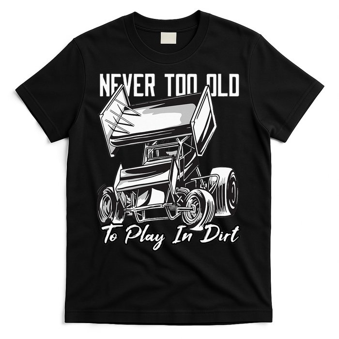 SPRINT CAR DIRT TRACK RACING Play In Dirt T-Shirt