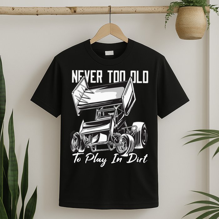 SPRINT CAR DIRT TRACK RACING Play In Dirt T-Shirt