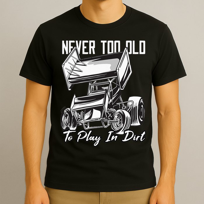 SPRINT CAR DIRT TRACK RACING Play In Dirt T-Shirt