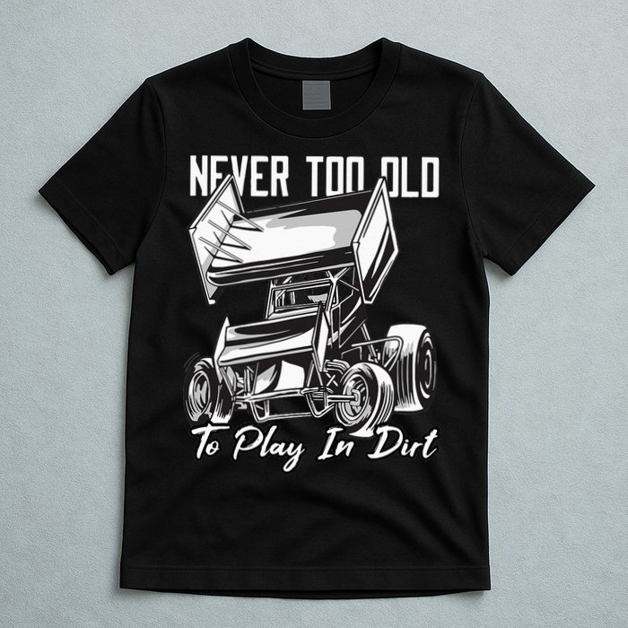 SPRINT CAR DIRT TRACK RACING Play In Dirt T-Shirt