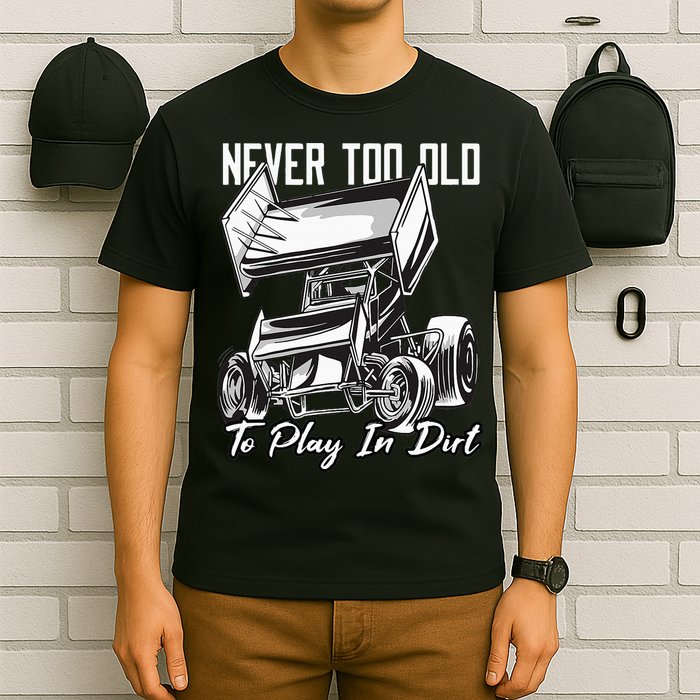 SPRINT CAR DIRT TRACK RACING Play In Dirt T-Shirt