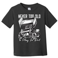 SPRINT CAR DIRT TRACK RACING Play In Dirt Toddler T-Shirt