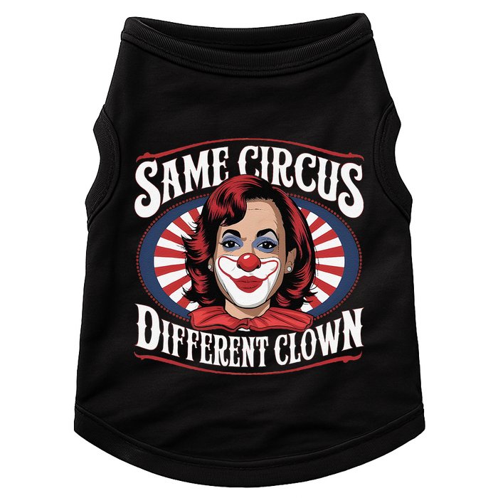 Same Circus Different Clown Kamala Harris Funny Doggie Tank
