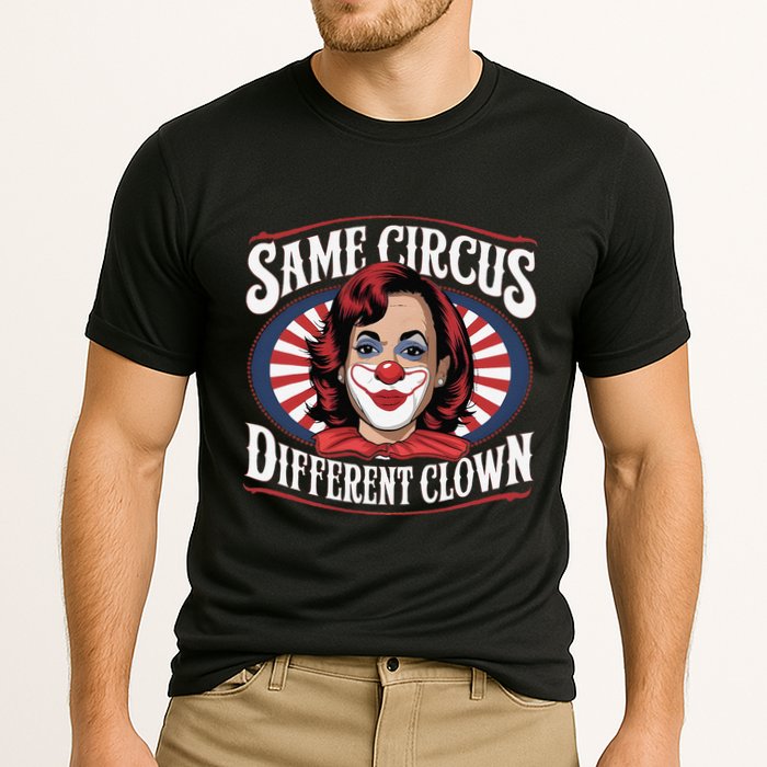Same Circus Different Clown Kamala Harris Funny Performance Shirt