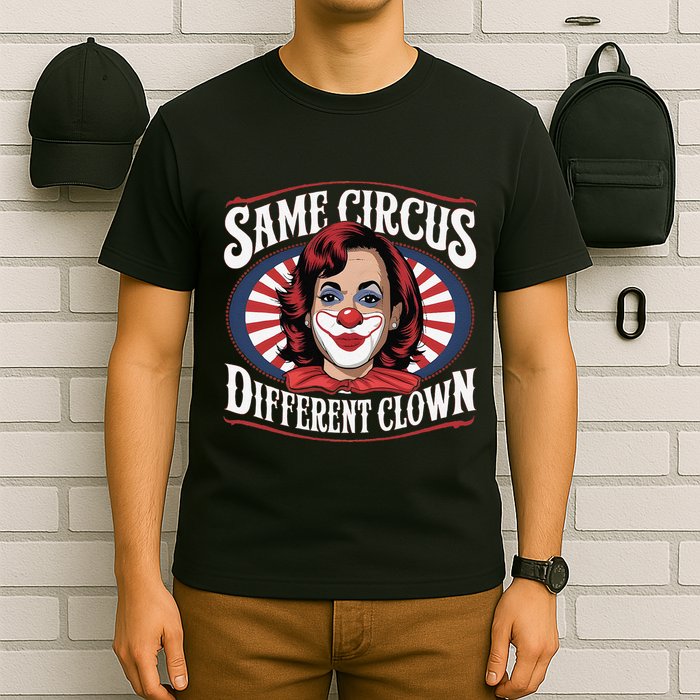 Same Circus Different Clown Kamala Harris Funny T-Shirt