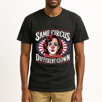 Same Circus Different Clown Kamala Harris Funny Tall T-Shirt
