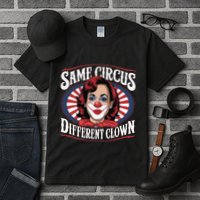 Same Circus Different Clown Kamala Harris Funny Tall T-Shirt