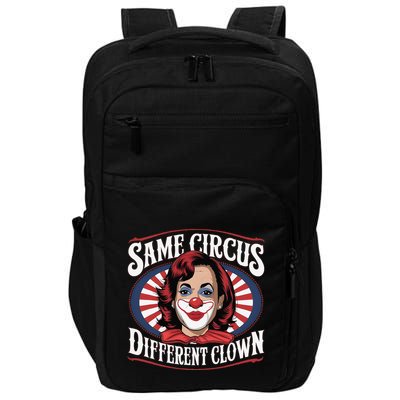 Same Circus Different Clown Kamala Harris Funny Impact Tech Backpack