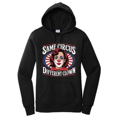 Same Circus Different Clown Kamala Harris Funny Women's Pullover Hoodie