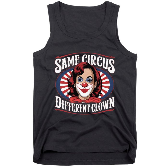 Same Circus Different Clown Kamala Harris Funny Tank Top