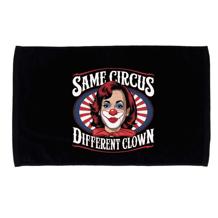 Same Circus Different Clown Kamala Harris Funny Microfiber Hand Towel