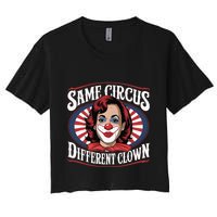 Same Circus Different Clown Kamala Harris Funny Crop Top