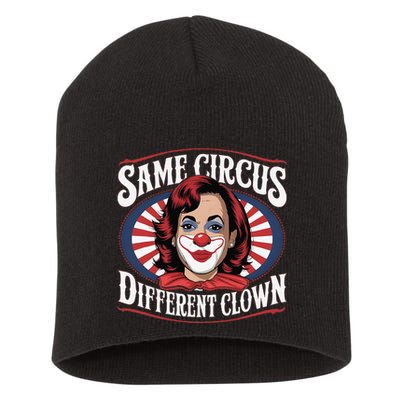 Same Circus Different Clown Kamala Harris Funny Short Acrylic Beanie