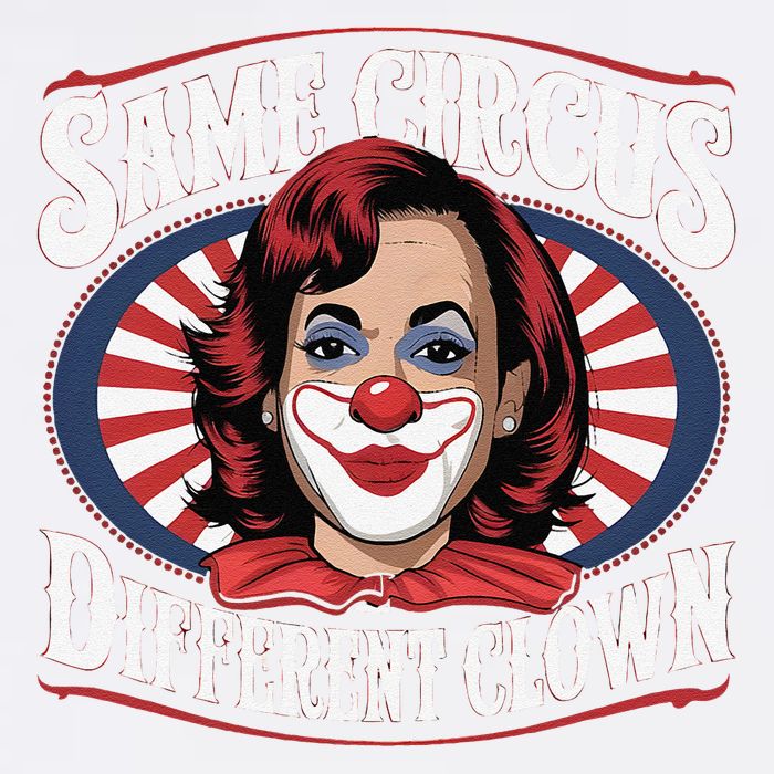 Same Circus Different Clown Kamala Harris Funny Garment-Dyed Sweatshirt