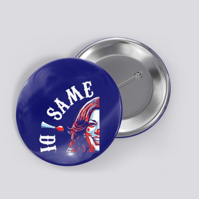 Same Circus Different Clowremn Kamala Harris Button