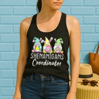 Shenanigans Coordinator Easter Bunny Gnomes Rabbit Eggs Hunt Womens Tank Top