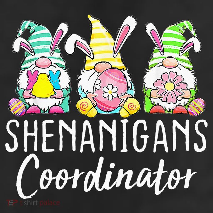 Shenanigans Coordinator Easter Bunny Gnomes Rabbit Eggs Hunt Trucker Hat