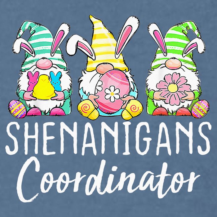 Shenanigans Coordinator Easter Bunny Gnomes Rabbit Eggs Hunt Garment-Dyed Sweatshirt