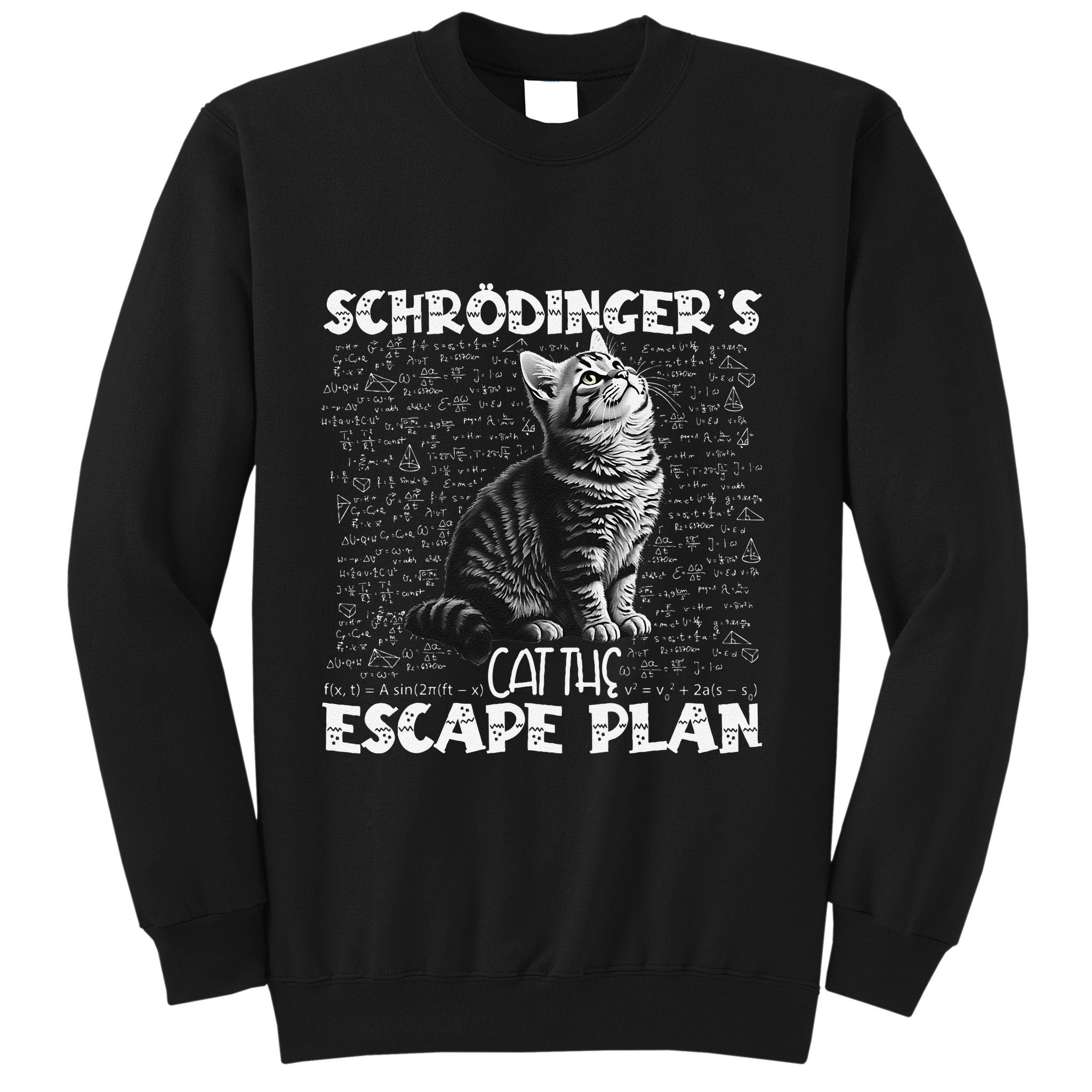 SchröDingerS Cat Escape Plan Phyzique Design Funny Cat Sweatshirt