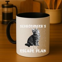 SchröDingerS Cat Escape Plan Phyzique Design Funny Cat Mug