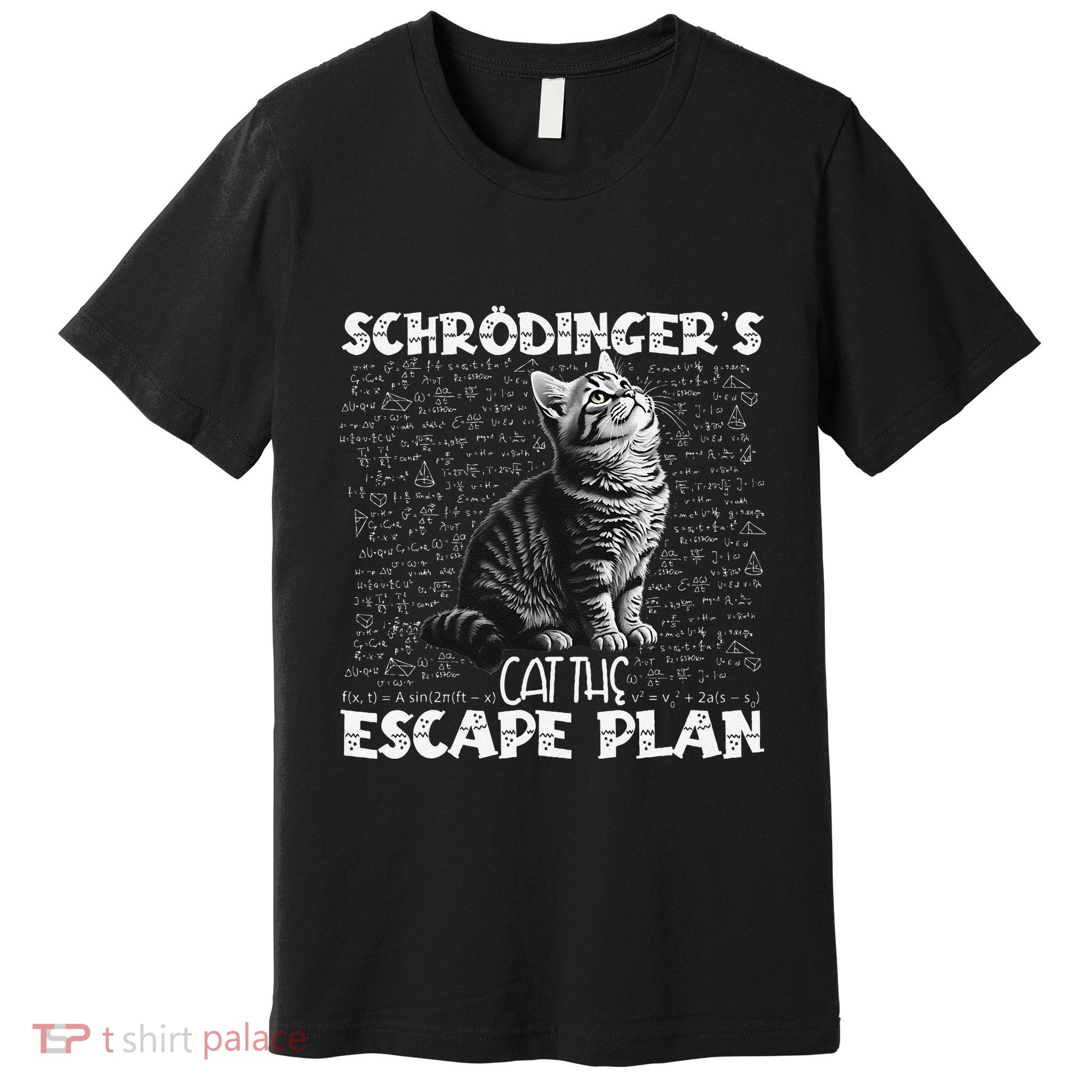 SchröDingerS Cat Escape Plan Phyzique Design Funny Cat Premium T-Shirt