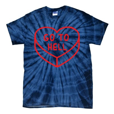 Sarcastic Cute Expression Go To Hell Candy Heart Tie-Dye T-Shirt