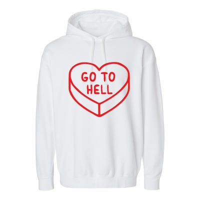 Sarcastic Cute Expression Go To Hell Candy Heart Garment-Dyed Fleece Hoodie