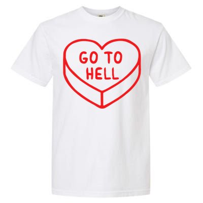 Sarcastic Cute Expression Go To Hell Candy Heart Garment-Dyed Heavyweight T-Shirt