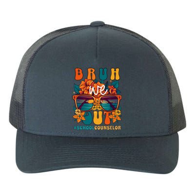 School Counselor End Of School Year Bruh We Out Gift Yupoong Adult 5-Panel Trucker Hat