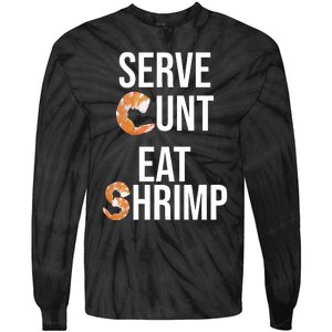 Serve Cunt Eat Shrimp Tie-Dye Long Sleeve Shirt