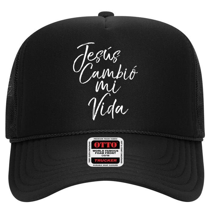 Spanish Christian EspañOl Bible Verse JesúS Cambió Mi Vida High Crown Mesh Back Trucker Hat