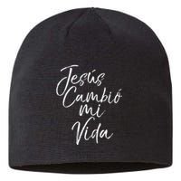 Spanish Christian EspañOl Bible Verse JesúS Cambió Mi Vida Sustainable Beanie