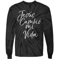 Spanish Christian EspañOl Bible Verse JesúS Cambió Mi Vida Tie-Dye Long Sleeve Shirt