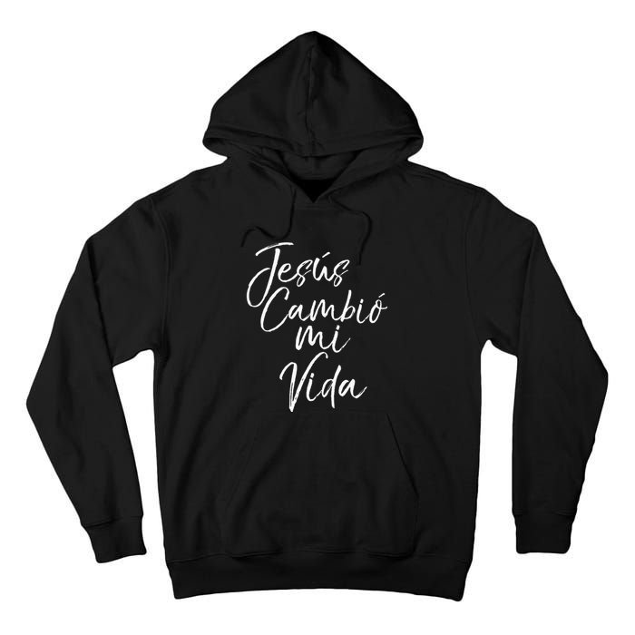 Spanish Christian EspañOl Bible Verse JesúS Cambió Mi Vida Tall Hoodie