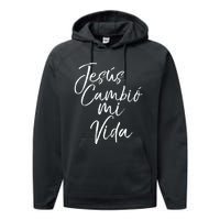 Spanish Christian EspañOl Bible Verse JesúS Cambió Mi Vida Performance Fleece Hoodie