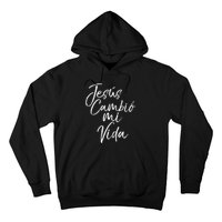 Spanish Christian EspañOl Bible Verse JesúS Cambió Mi Vida Hoodie